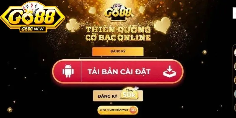 Tải app Go88 - Hướng dẫn các bước đơn giản, chính xác 1 Thực hiện tải app Go88 mang đến nhiều lợi ích to lớn cho anh em bet thủ
